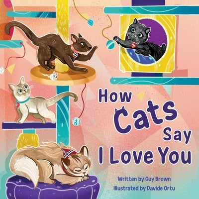 How Cats Say I Love You by Brown, Guy