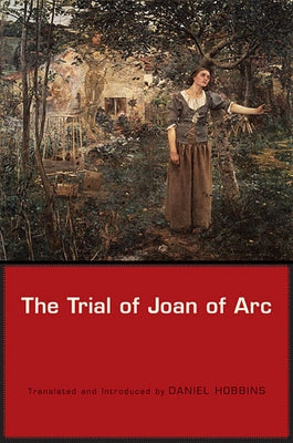 Trial of Joan of Arc by Hobbins, Daniel