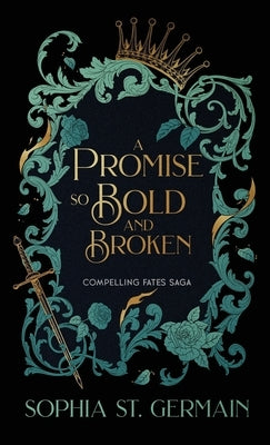 A Promise so Bold and Broken by St Germain, Sophia