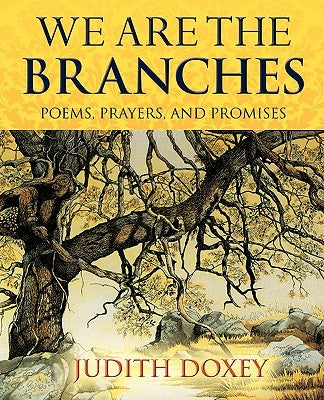 We Are The Branches by Doxey, Judith