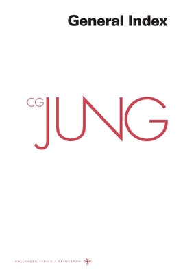 Collected Works of C. G. Jung, Volume 20: General Index by Jung, C. G.