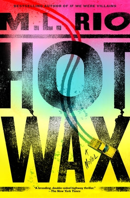 Hot Wax by Rio, M. L.