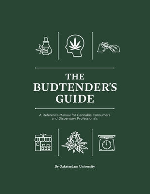 The Budtender's Guide: A Reference Manual for Cannabis Consumers and Dispensary Professionals by Armentano, Paul