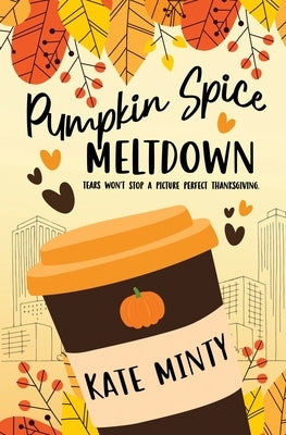 Pumpkin Spice Meltdown by Minty, Kate