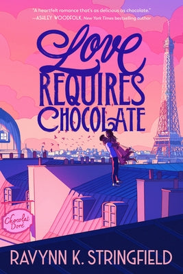 Love Requires Chocolate by Stringfield, Ravynn K.