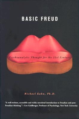 Basic Freud by Kahn, Michael D.