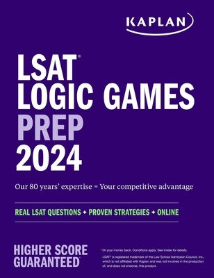 LSAT Logic Games Prep 2024: Real LSAT Questions + Proven Strategies + Online by Kaplan Test Prep