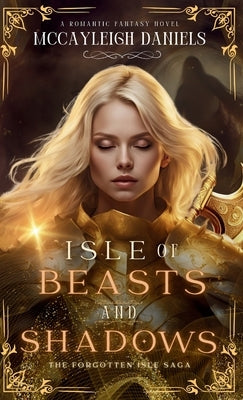 Isle of Beasts and Shadows by Daniels, McCayleigh