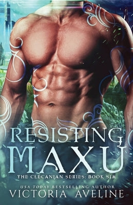 Resisting Maxu by Aveline, Victoria