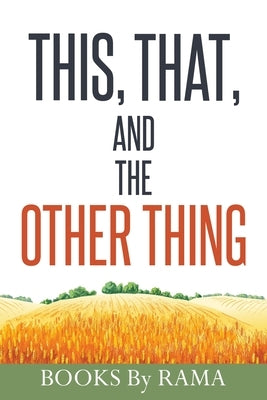 This, That, and the Other Thing by Althage, Richard