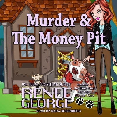 Murder & the Money Pit Lib/E by George, Renee
