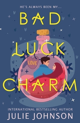 Bad Luck Charm by Johnson, Julie