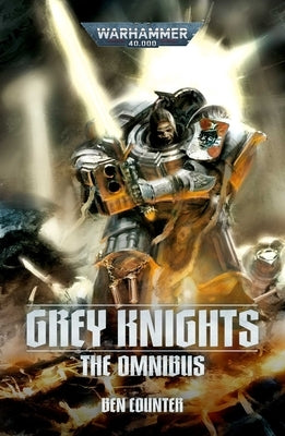Grey Knights: The Omnibus by Counter, Ben
