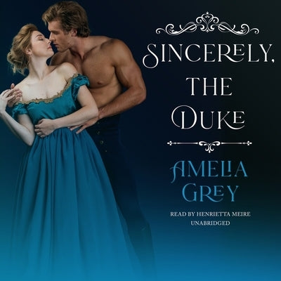 Sincerely, the Duke by Grey, Amelia