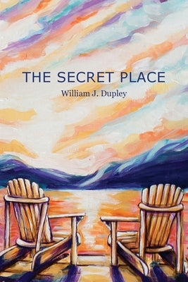 The Secret Place by Dupley, William John