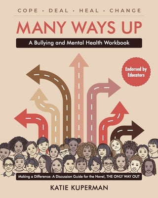 Many Ways Up: A Bullying and Mental Health Workbook by Kuperman, Katie