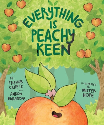 Everything Is Peachy Keen by Crafts, Trevor