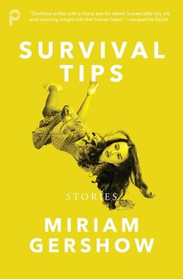 Survival Tips: Stories by Gershow, Miriam