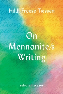 On Mennonite/S Writing by Tiessen, Hildi
