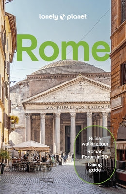 Lonely Planet Rome: Detailed Itineraries Travel Like a Local Insider Tips Covers Ancient Rome, Centro Storico, Trevi, Vatican City, and More by Garwood, Duncan