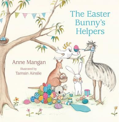 Easter Bunny's Helpers by Mangan, Anne