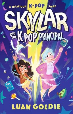 Skylar and the K-Pop Principal by Goldie, Luan