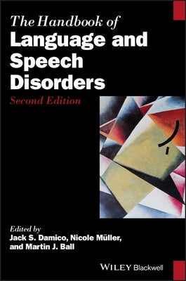 The Handbook of Language and Speech Disorders by Damico, Jack S.