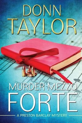 Murder Mezzo Forte by Taylor, Donn