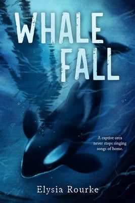 Whale Fall by Rourke, Elysia