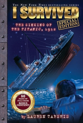 I Survived the Sinking of the Titanic, 1912 (Special Edition: I Survived #1) by Tarshis, Lauren