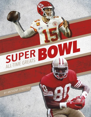 Super Bowl All-Time Greats by Streeter, Anthony