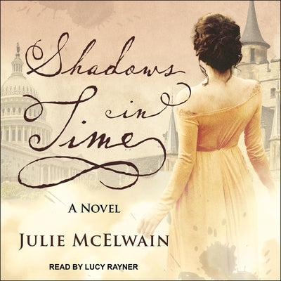 Shadows in Time Lib/E by McElwain, Julie