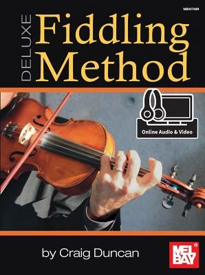 Deluxe Fiddling Method by Craig Duncan