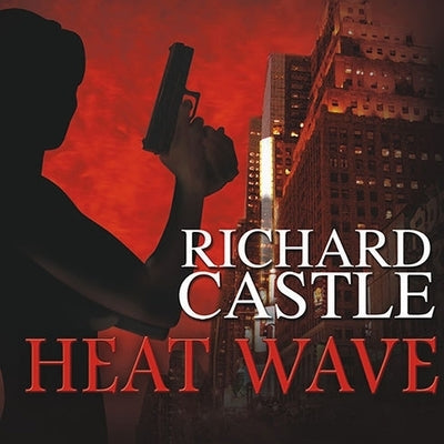 Heat Wave Lib/E by Castle, Richard