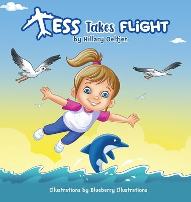 Tess Takes Flight by Oeltjen, Hillary