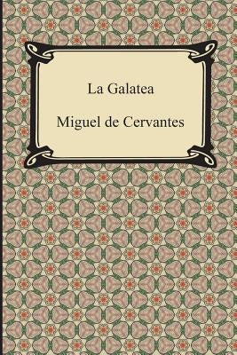 La Galatea by Cervantes, Miguel De