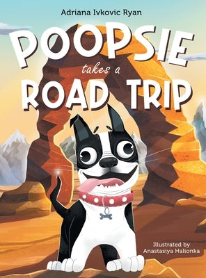 Poopsie Takes a Road Trip by Ryan, Adriana Ivkovic