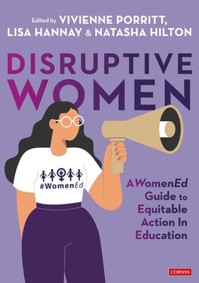 Disruptive Women: A Womened Guide to Equitable Action in Education by Porritt, Vivienne