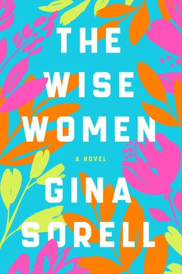 The Wise Women by Sorell, Gina