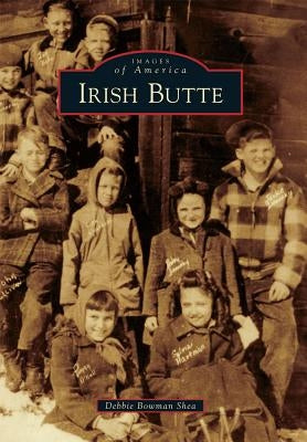 Irish Butte by Bowman Shea, Debbie