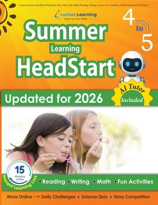 Lumos Summer HeadStart Workbook, 4th to 5th Grade: Math, Reading, Writing, Science, Fun Activities, Online Resources & AI Tutor: Math, Reading, Writin by Learning, Lumos