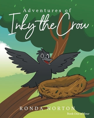 Adventures of Inky the Crow by Norton, Ronda