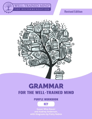 Grammar for the Well-Trained Mind Purple Key, Revised Edition by Anderson, Audrey