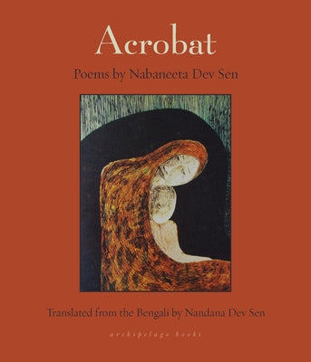 Acrobat by Dev Sen, Nabaneeta