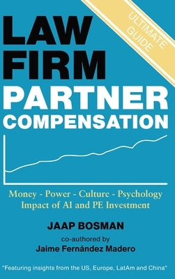 Law Firm Partner Compensation by Bosman, Jaap