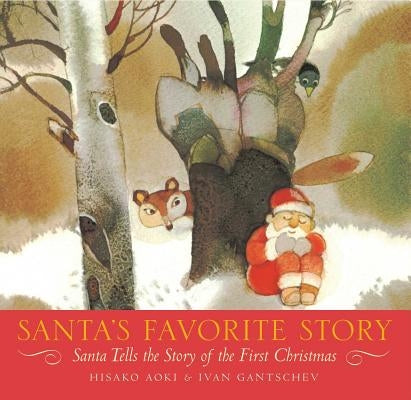 Santa's Favorite Story: Santa Tells the Story of the First Christmas by Aoki, Hisako