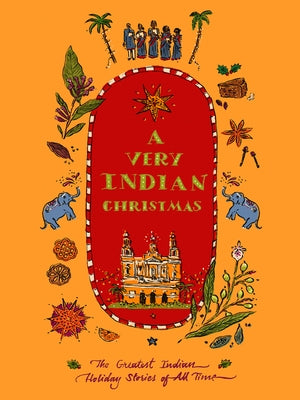 A Very Indian Christmas: The Greatest Indian Holiday Stories of All Time by Rushdie, Salman