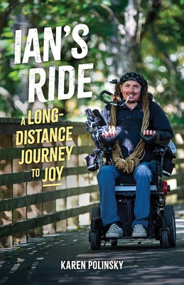 Ian's Ride: A Long-Distance Journey to Joy by Polinsky, Karen
