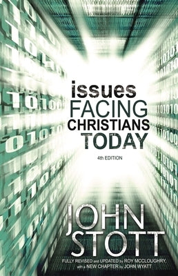 Issues Facing Christians Today: 4th Edition by Stott, John R. W.
