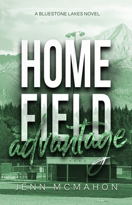 Home Field Advantage by McMahon, Jenn